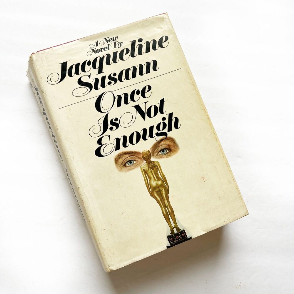Once Is Not Enough by Jacqueline Susann Vintage 1973 Hardcover with Dust Jacket